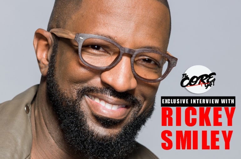 Interview Rickey Smiley's 5 Rules To Success » The Core 94!